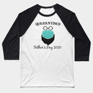 Quarantined Father's Day 2020 Baseball T-Shirt